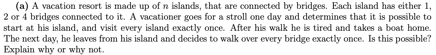 Solved a (a) A vacation resort is made up of n islands, that | Chegg.com
