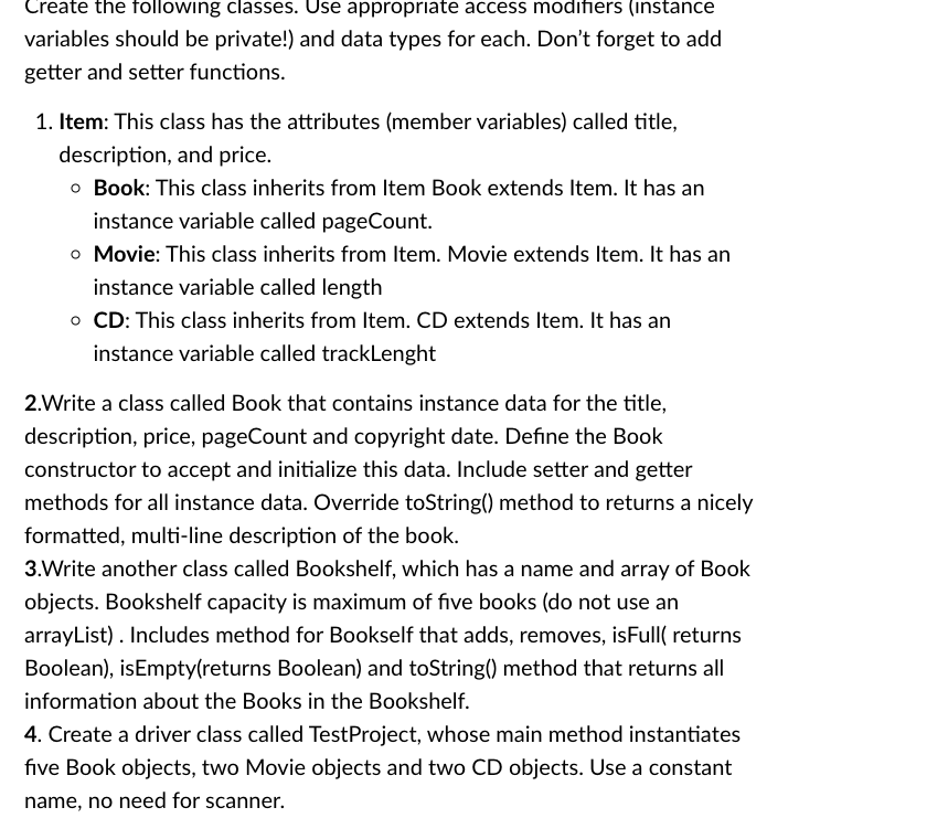 Solved Create the following classes. Use appropriate access | Chegg.com