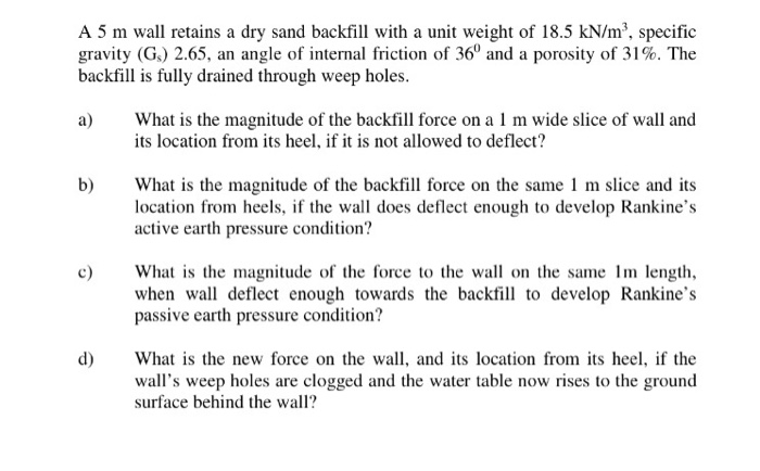 Solved A 5 m wall retains a dry sand backfill with a unit | Chegg.com