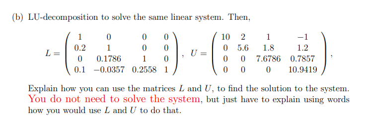 Solved (b) LU-decomposition To Solve The Same Linear System. | Chegg.com