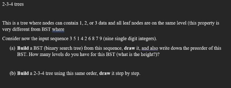Solved 2-3-4 trees This is a tree where nodes can contain 1, | Chegg.com