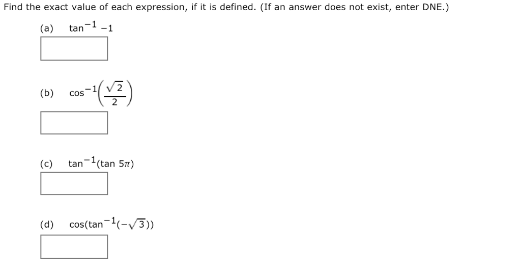 Solved Find The Exact Value Of Each Expression If It Is Chegg Solved Find The Exact Value Of Each Expression If It Is Chegg