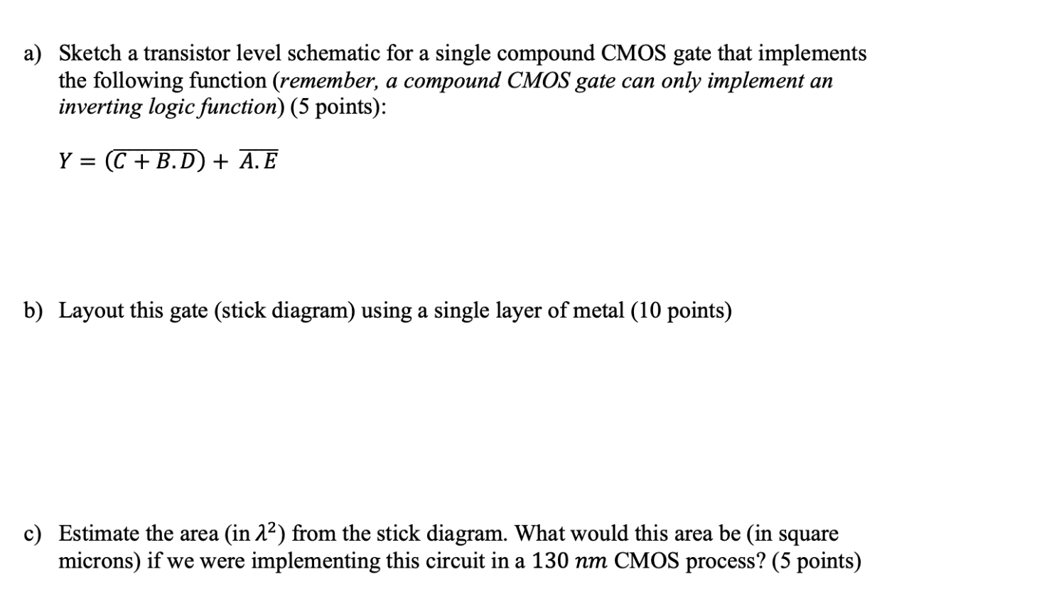 Solved a) Sketch a transistor level schematic for a single | Chegg.com