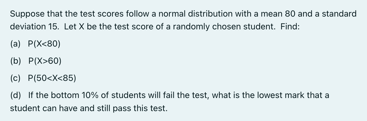 Solved Suppose That The Test Scores Follow A Normal | Chegg.com