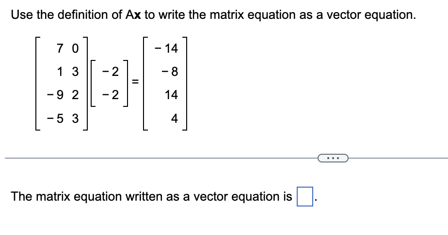 Solved Use the definition of Ax to write the matrix equation | Chegg.com
