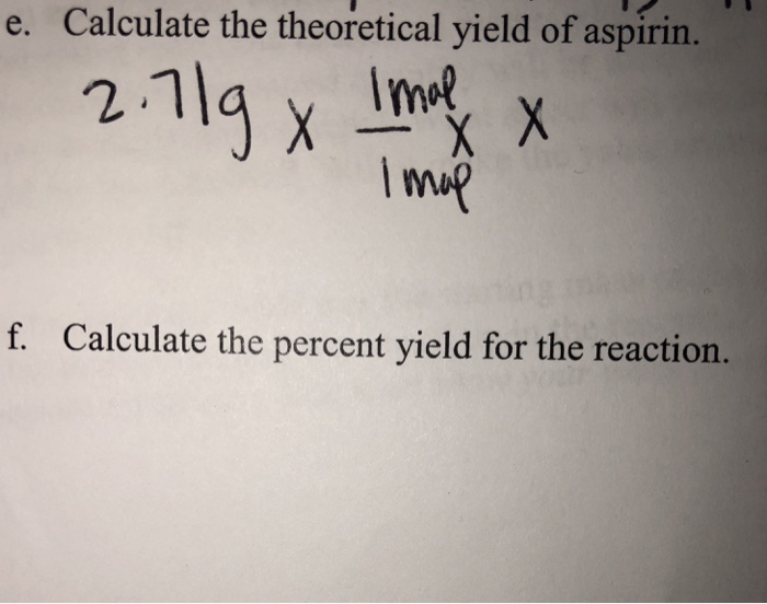 Solved E Calculate The Theoretical Yield Of Aspirin Imal 5123