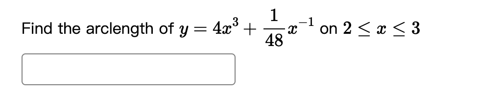 solved-find-the-arclength-of-y-4x3-481x-1-on-2-x-3-chegg