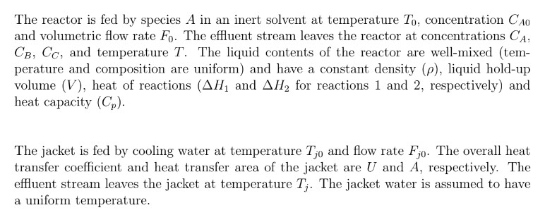 The reactor is fed by species A in an inert solvent at temperature To ...
