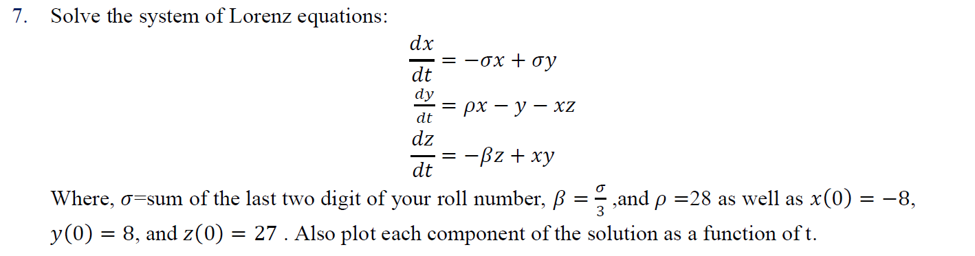 Solved 7. Solve the system of Lorenz equations: | Chegg.com