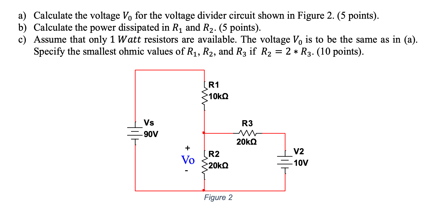 Solved a) Calculate the voltage Vo for the voltage divider | Chegg.com