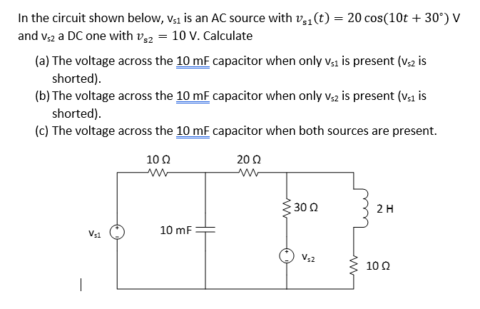 Solved = 20 cos(10t +30°) V In the circuit shown below, v$1 | Chegg.com