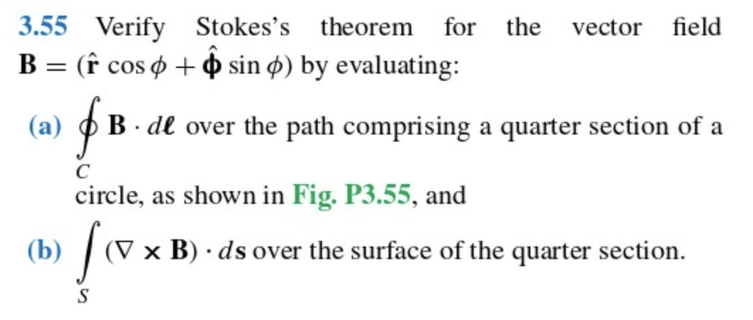 Solved 3.55 Verify Stokes's Theorem For The Vector Field B= | Chegg.com