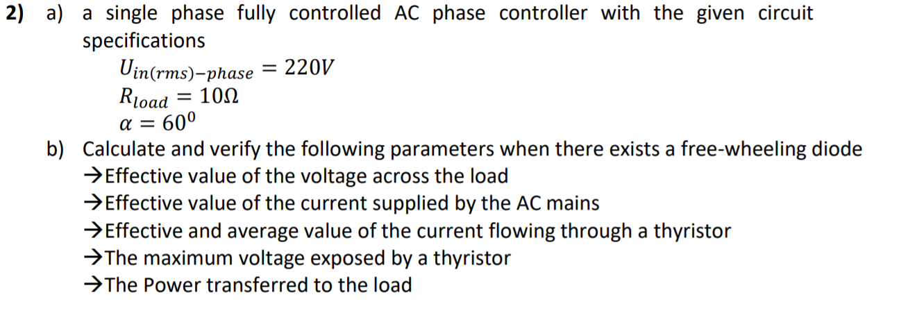 Solved 2) a) a single phase fully controlled AC phase | Chegg.com