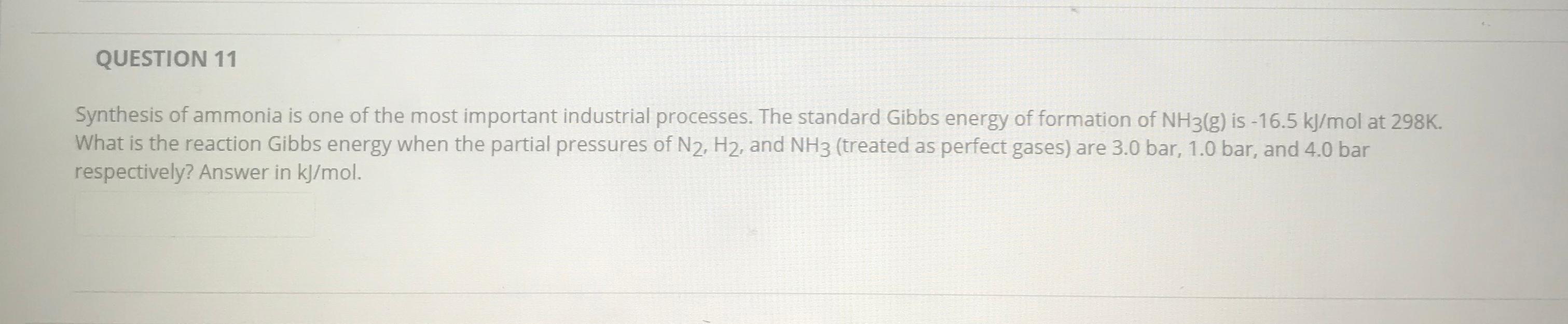Solved QUESTION 11 Synthesis of ammonia is one of the most | Chegg.com