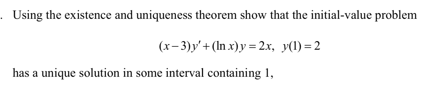 Solved · Using The Existence And Uniqueness Theorem Show | Chegg.com