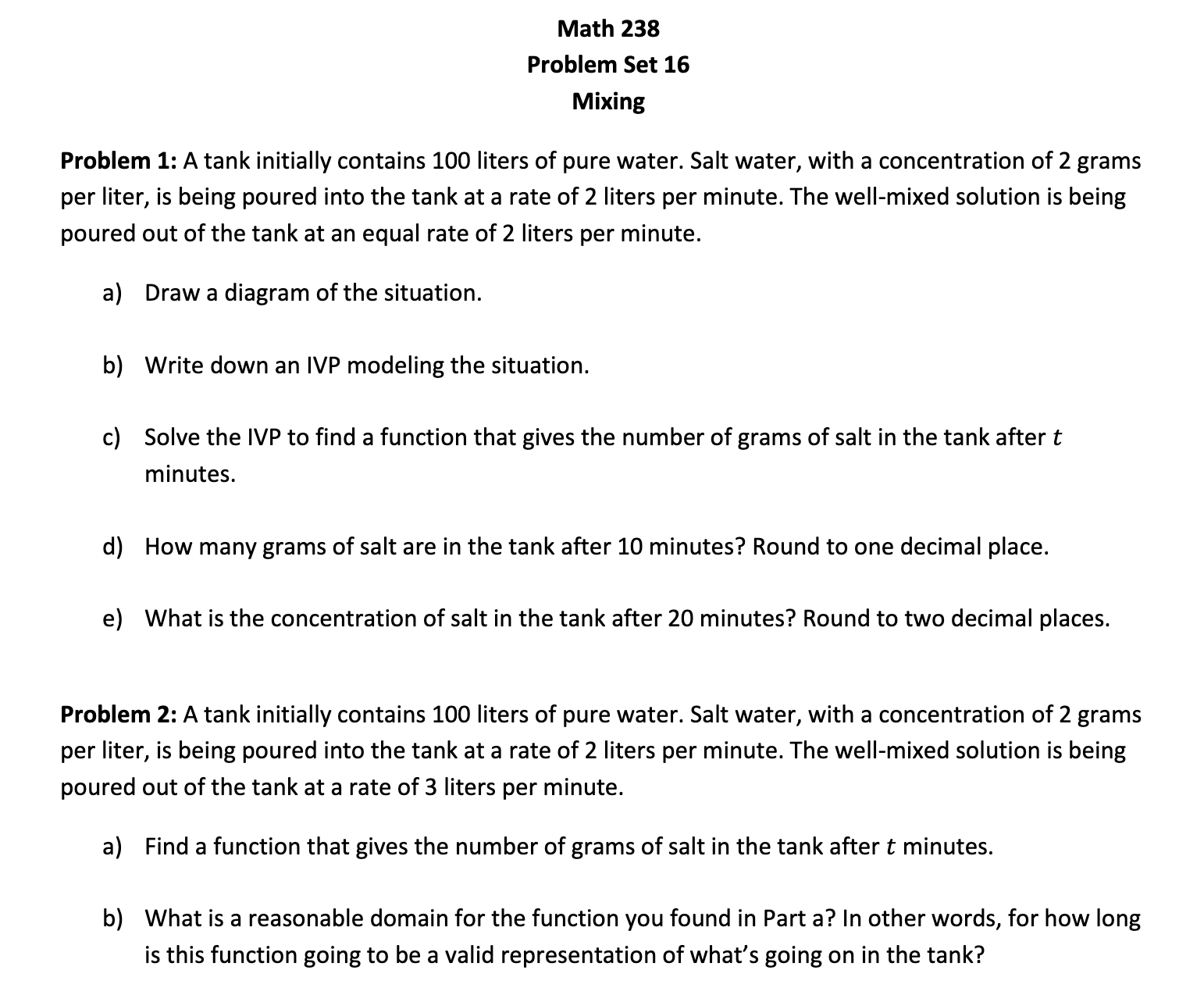 Solved Math 238 Problem Set 16 Mixing Problem 1: A tank | Chegg.com