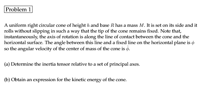 Solved Problem 1 A uniform right circular cone of height h | Chegg.com