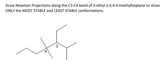 Solved Draw Newman Projections along the C3-C4 bond of | Chegg.com