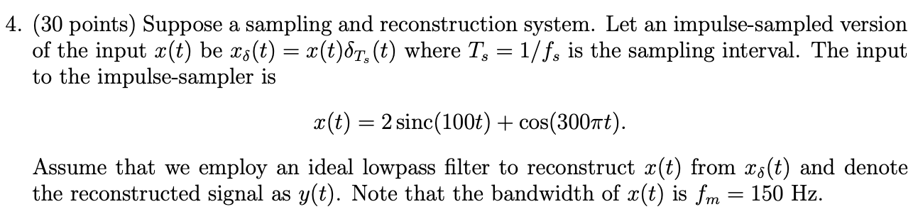 Solved 4.2. (10 points) Now, suppose the sampling rate fs | Chegg.com