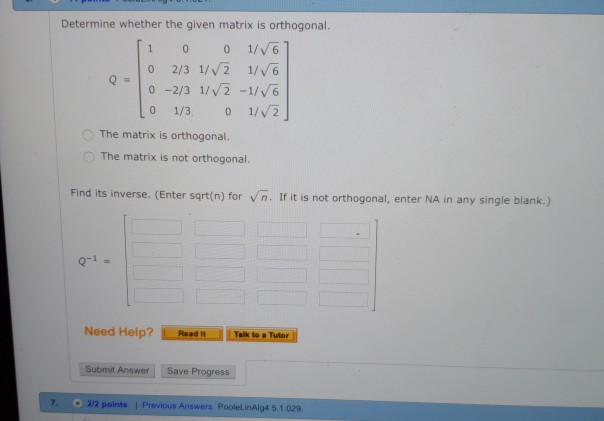 Solved Determine whether the given matrix is orthogonal. 1 0 | Chegg.com