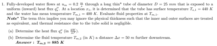 Solved 1. Fully-developed water flows atm = 0.2 