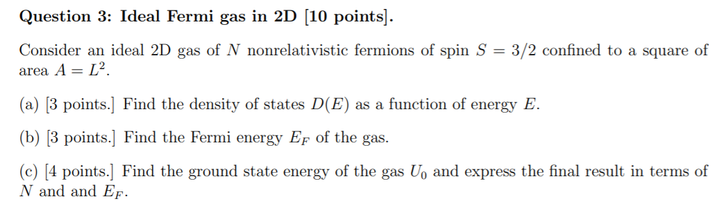 Solved Question 3: Ideal Fermi gas in 2D (10 points). | Chegg.com