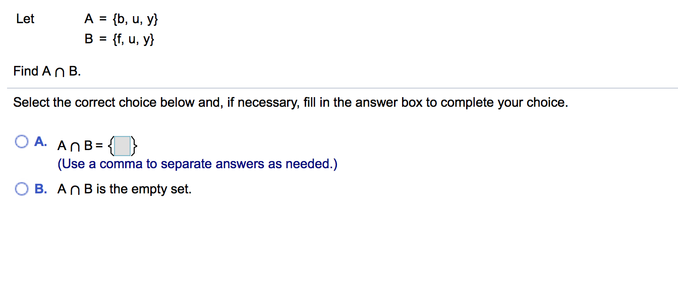 Solved Let A = {b, U, Y} B = {f, U, Y} Find A B. Select The | Chegg.com