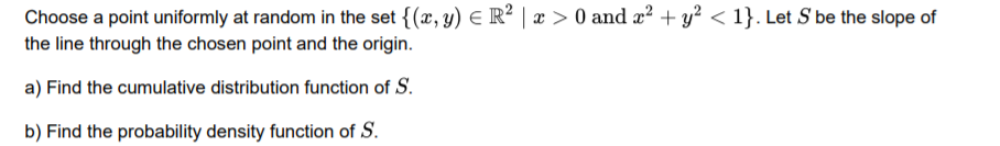 Solved Choose a point uniformly at random in the set {(x, y) | Chegg.com