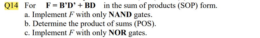 Solved Q14 For F=B′D′+BD In The Sum Of Products (SOP) Form. | Chegg.com