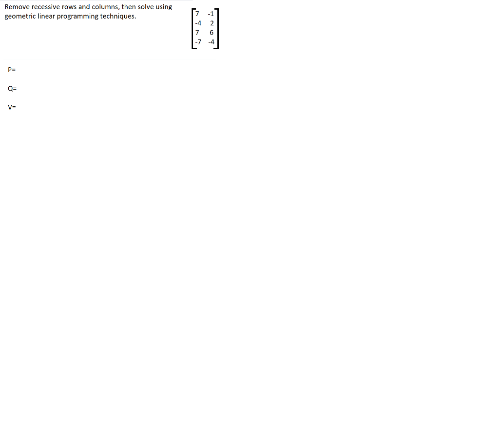 Solved remove recessive rows and columns then solve using chegg