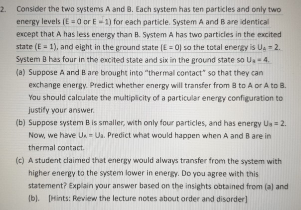 Solved 2. Consider The Two Systems A And B. Each System Has | Chegg.com