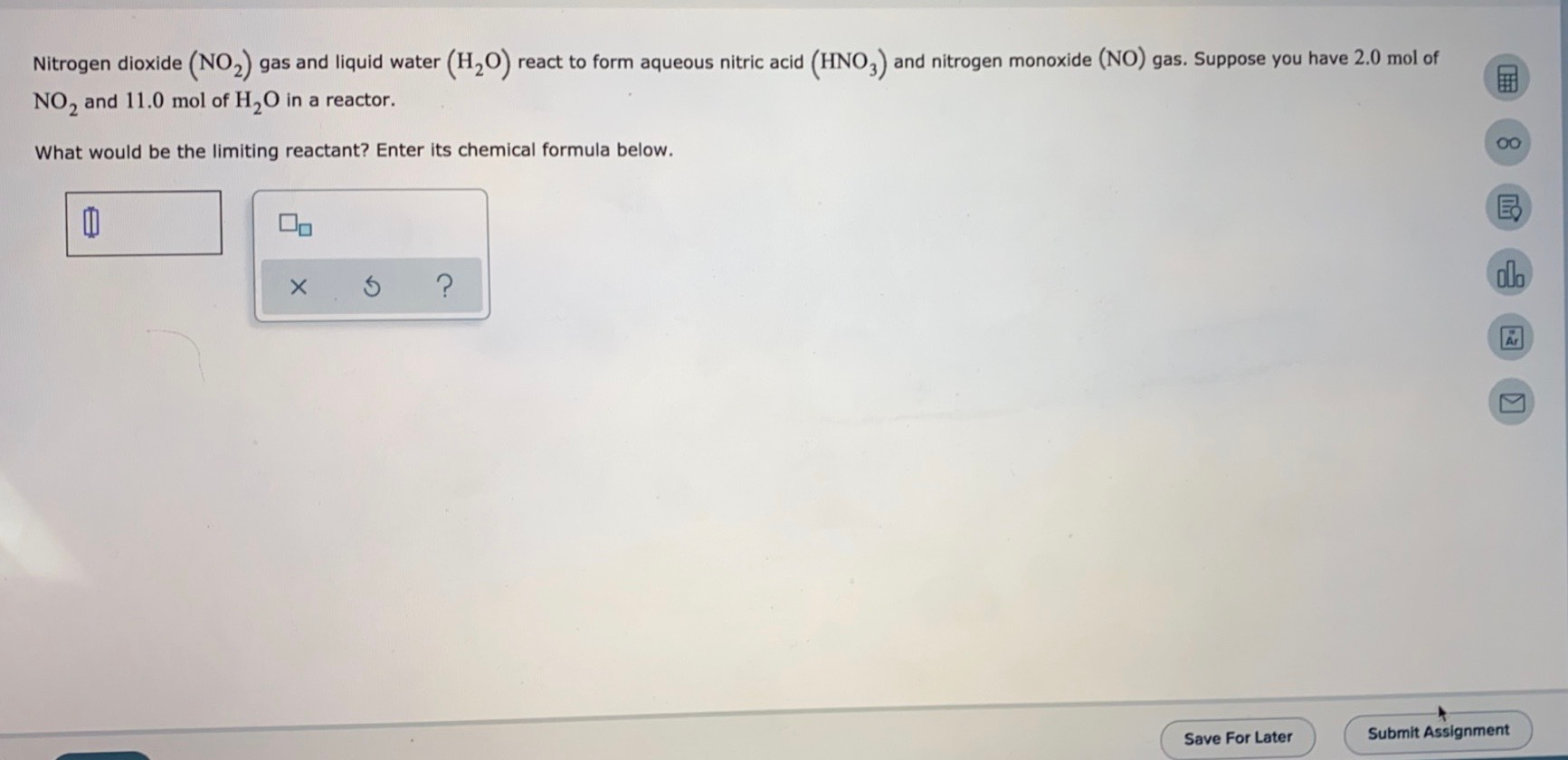 Solved Nitrogen dioxide (NO2) gas and liquid water (H20)