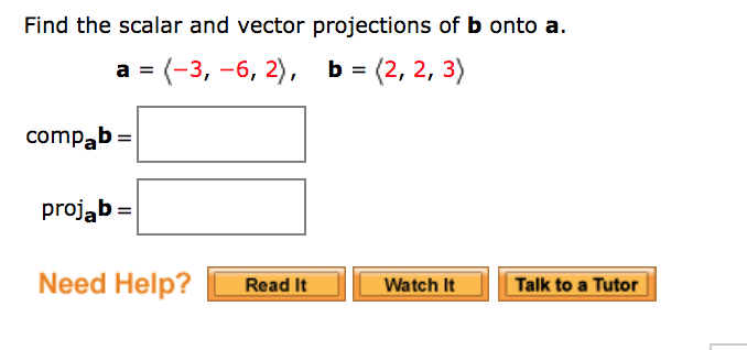 Solved Find The Scalar And Vector Projections Of B Onto A. A | Chegg.com