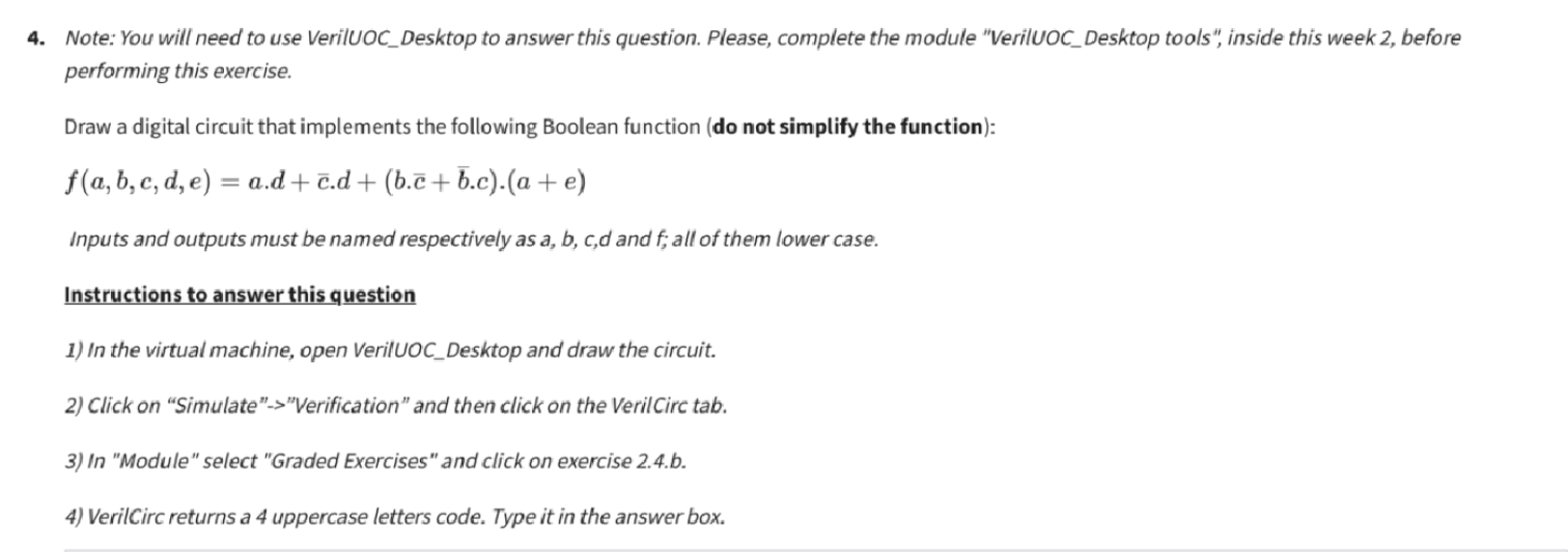 Solved 4. Note: You will need to use VerilUOC_Desktop to | Chegg.com