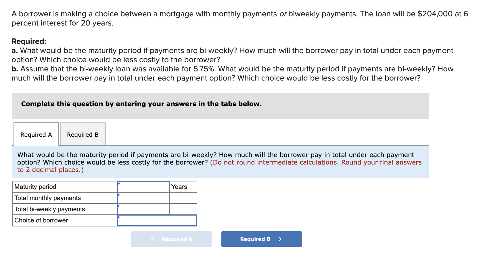 solved-a-borrower-is-making-a-choice-between-a-mortgage-with-chegg