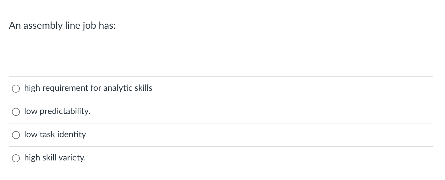 Solved An assembly line job has high requirement for