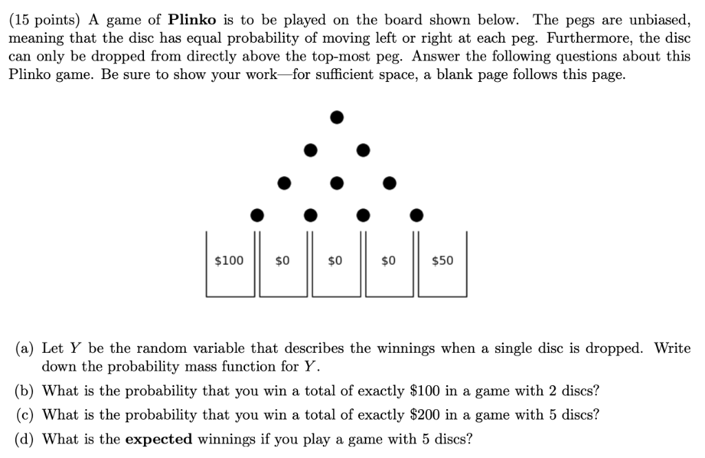 Solved (15 points) A game of Plinko is to be played on the