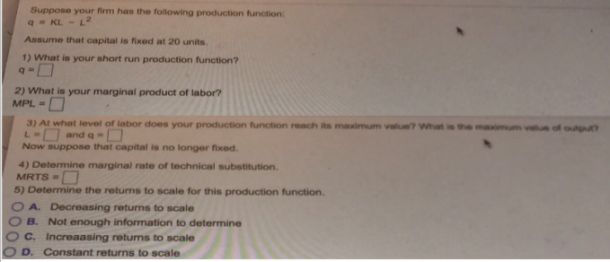 Solved Suppose your firm has the following production | Chegg.com