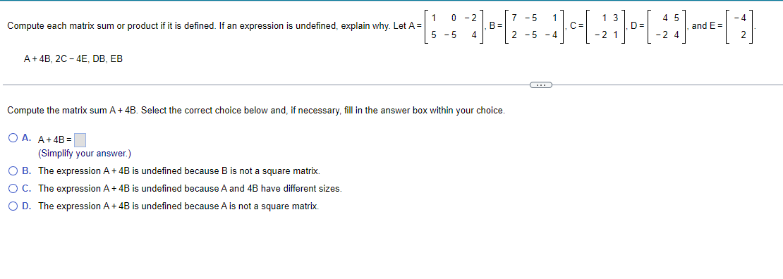Solved A+4 B,2C−4E,DB,EB Compute the matrix sum A + 4B. | Chegg.com