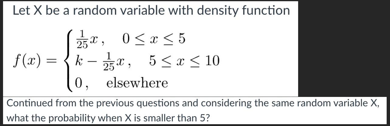 Solved Let X be a random variable with density function | Chegg.com
