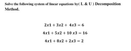 Solved Solve The Following System Of Linear Equations By( L | Chegg.com