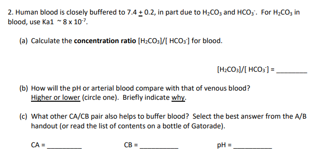 Solved 2. Human blood is closely buffered to 7.4 +0.2, in | Chegg.com