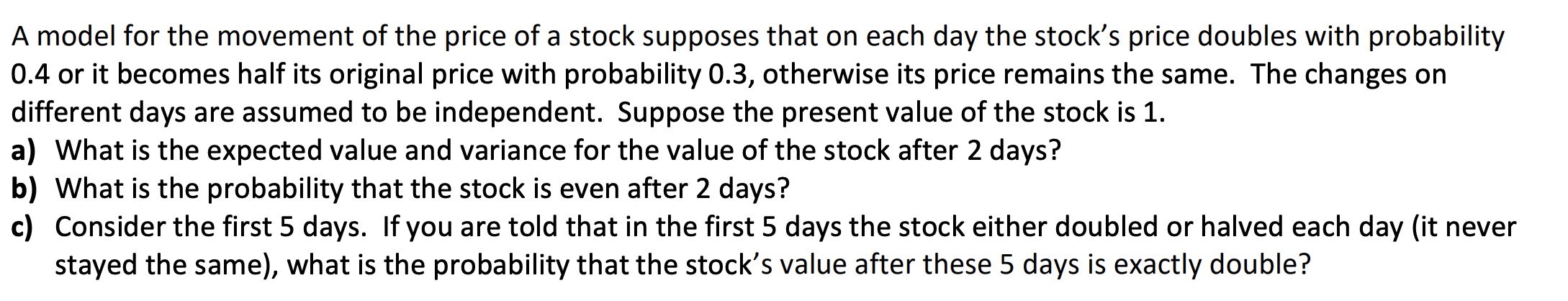 Solved A model for the movement of the price of a stock | Chegg.com