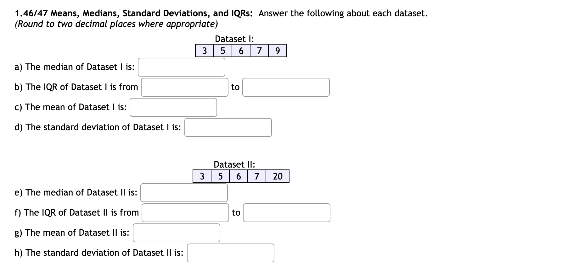 Solved 1.46/47 Means, Medians, Standard Deviations, And | Chegg.com