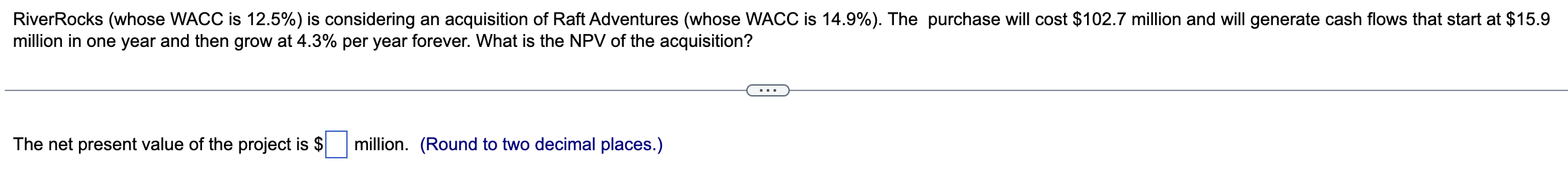 Solved RiverRocks (whose WACC is 12.5% ) is considering an | Chegg.com