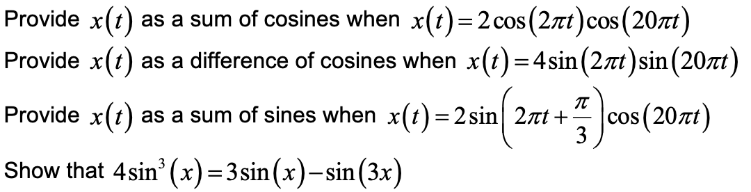 Solved Provide x(t) as a sum of cosines when | Chegg.com