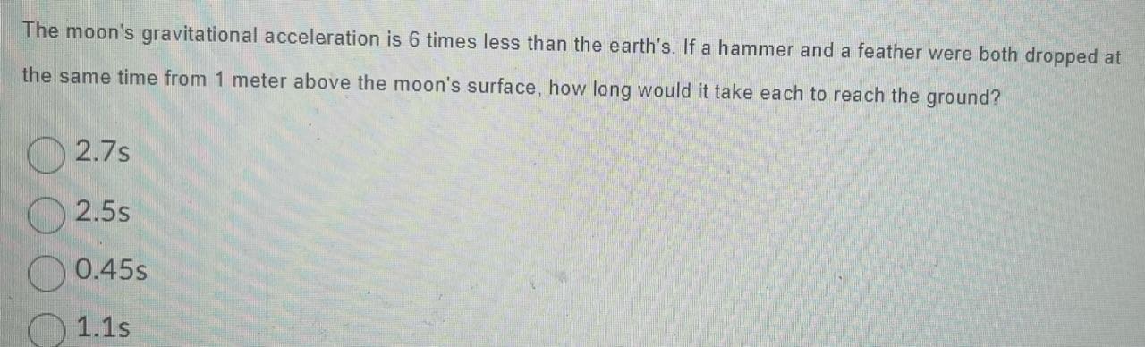 Solved The moon's gravitational acceleration is 6 times less | Chegg.com