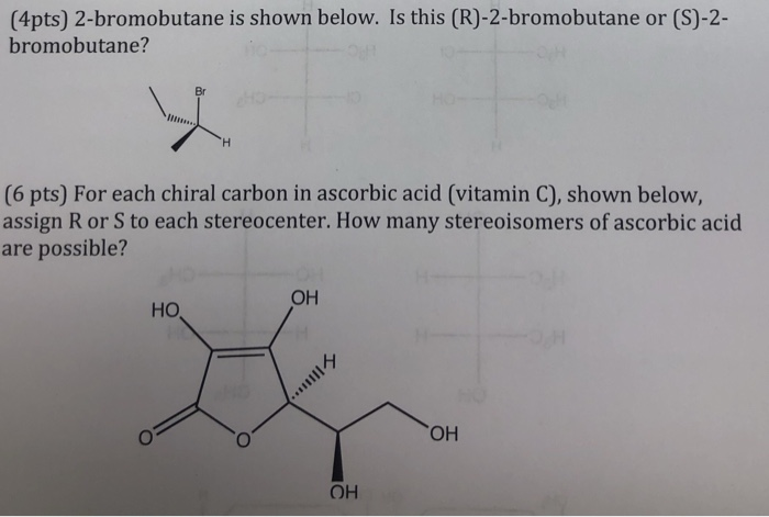 Solved (4pts) 2-bromobutane is shown below. Is this | Chegg.com
