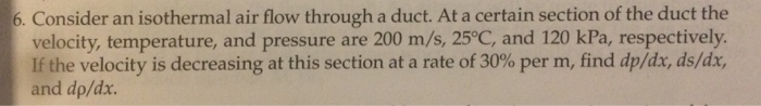 Solved 6. Consider an isothermal air flow through a duct. At | Chegg.com