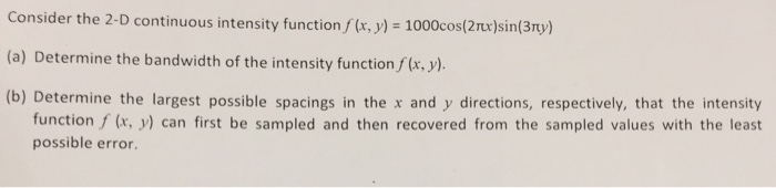 Solved Consider the 2-D continuous intensity functionf(x, y) | Chegg.com